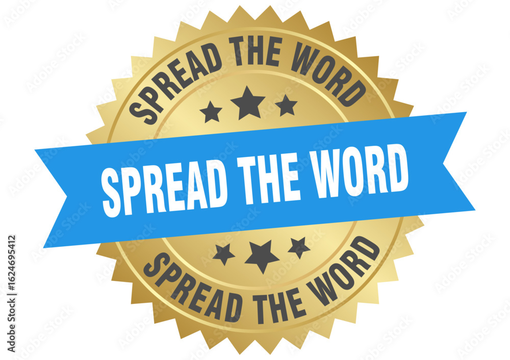 Obraz premium spread the word. spread the word round blue and gold label isolated on transparent background