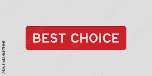 Red color square shape sticker label with word best choice inserted in gray background vector design


