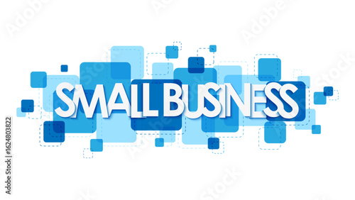 SMALL BUSINESS vector typography banner with blue overlapping squares