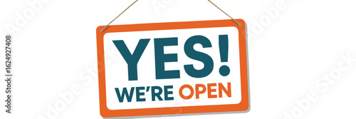 Yes, We're Open Sign with Orange Border Hanging on String, Isolated Design