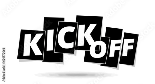 Black and white "Kick Off" text, stylized with overlapping torn paper effect.