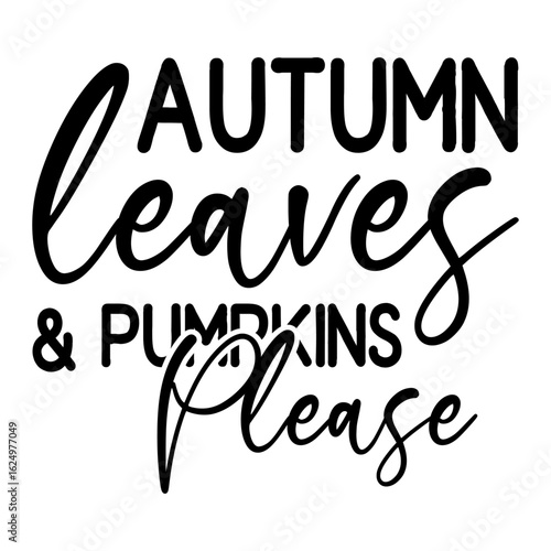 Autumn Leaves & Pumpkins Please
