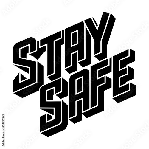 A three dimensional graphic representation of the phrase stay safe rendered with bold lettering and a striking color palette