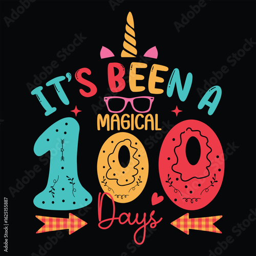 It's Been A Magical 100 days typography, 100, days, smarter, design, school, education, student, learning, celebration, kids, shirt, apparel, lettering, graphic, vector, illustration, printing, 