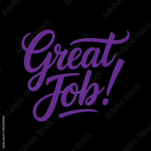 great job  hand written lettering positive quote, great job lettering