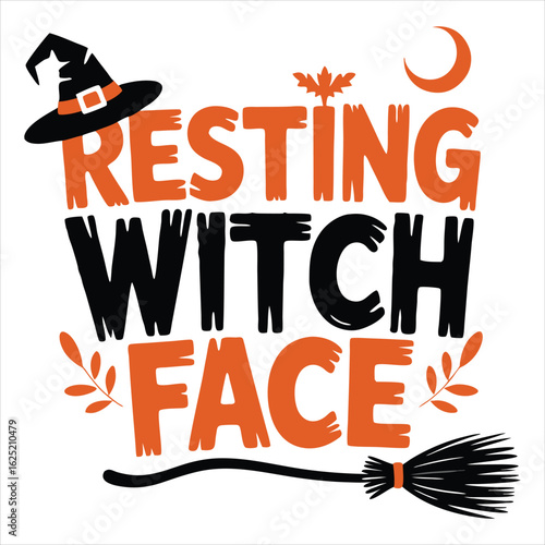Funny Halloween T-Shirt Design – Resting Witch Face Quote