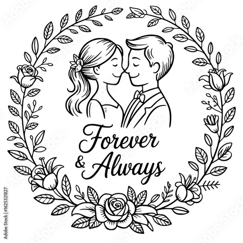 Eternal Embrace: Capturing the essence of everlasting love, a sketch of a couple is framed by a wreath of leaves and flowers with the words Forever & Always, celebrating commitment. 