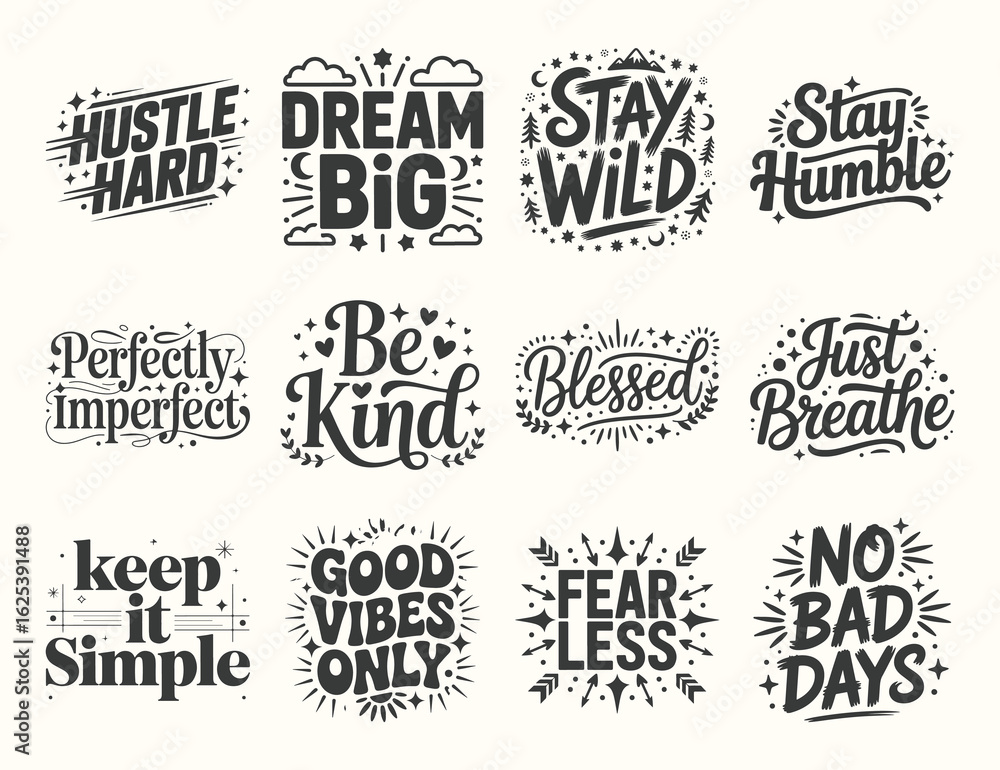 Fototapeta premium Inspirational Typography Collection Motivation and Positivity Through Words Artistically Presented for an Uplifting Design Aesthetic