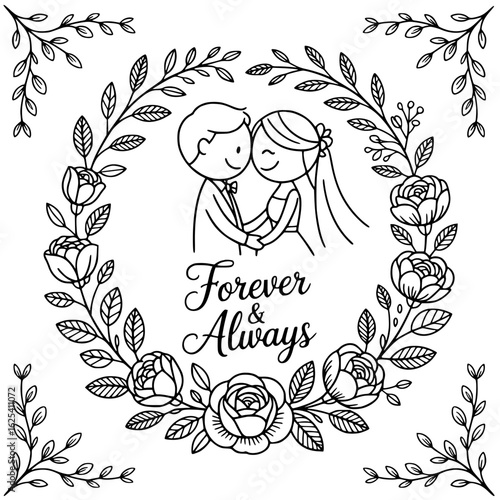Everlasting Bond: A charming illustration of a couple surrounded by a floral wreath. The Forever & Always symbolizes eternal love. A timeless declaration of affection and unity. 