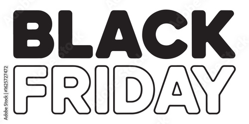 Bold Black and White "Black Friday" Advertisement with Eye Catching Typography and Design for Seasonal Sales and Promotions