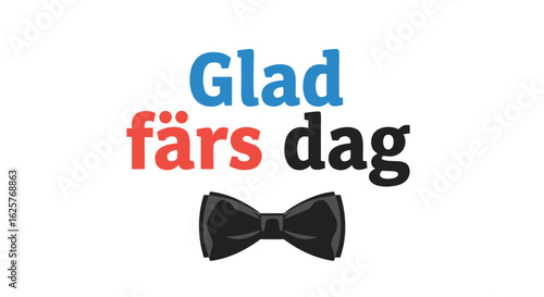 Stylish Father's Day Greeting in Swedish with Bow Tie Accent for Digital Celebration 50 characters, maximum 100 characters, make the result into 1