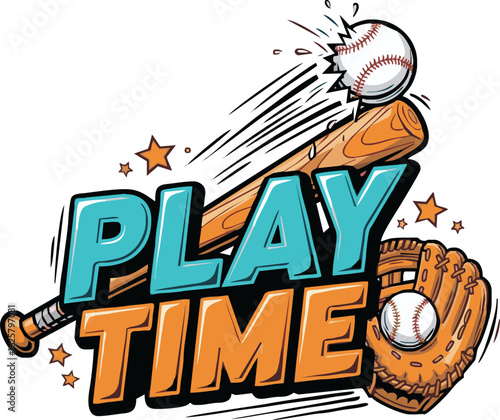 Energetic baseball playtime graphic with bat, ball, glove, and "Play Time" text.