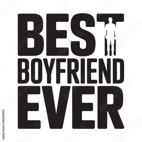 Stylish Best Boyfriend Ever Graphic Design
