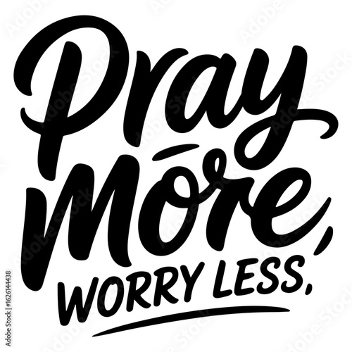 Pray more, worry less message in black lettering Transparent Vector