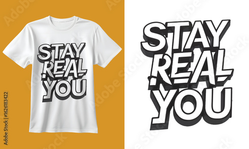 Stay real stay you motivational quote typography design for t shirts and apparel with distressed texture