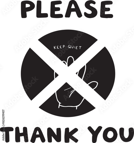  Sign with text "Please Keep Quiet Thank You" and a stylized hand in a crossed-out circle.