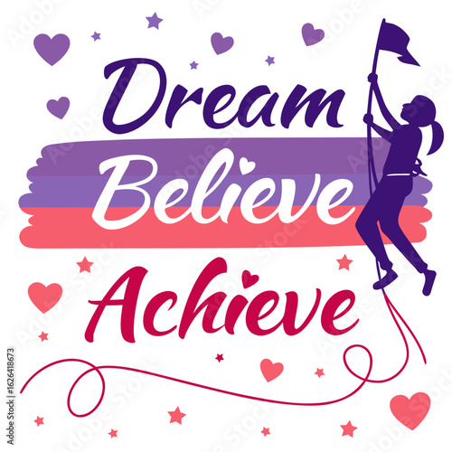 Motivational Quote Dream Believe Achieve – Inspirational Vector Graphic for Positive Affirmation and Success Mindset Design

