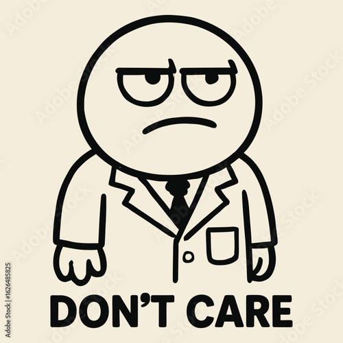 A man in a suit is frowning and looking angry. The words "Don't Care" are written below him