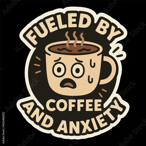 A coffee mug with a cartoon face on it that says "fueled by coffee and anxiety". The image is black and white