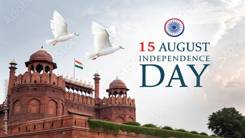 A celebratory image of India's national holiday, with the Red Fort as a backdrop for the text and doves.