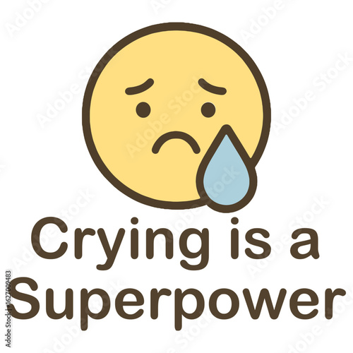 Crying is a superpower mental health quote with sad emoji and tear drop in emotional design