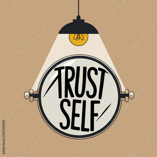 Illuminated sign with the inspirational message trust self highlighting self belief and confidence under a spotlight
