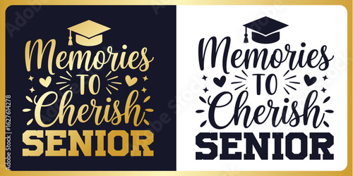 Graduation SVG Cut File Memories to cherish senior of 2026 Year Typography Design with Graduation Cap – Cricut & Silhouette Compatible Vector for Shirts, Mugs & Gifts