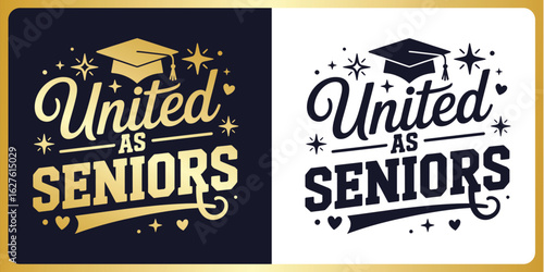 Graduation SVG Cut File United as seniors, class of 2026 Typography Design with Graduation Cap – Cricut & Silhouette Compatible Vector for Shirts, Mugs & Gifts