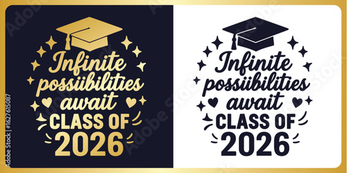 Graduation SVG Cut FileInfinite possibilities await, Class of 2026 Senior Year Typography Design with Graduation Cap – Cricut & Silhouette Compatible Vector for Shirts, Mugs & Gifts