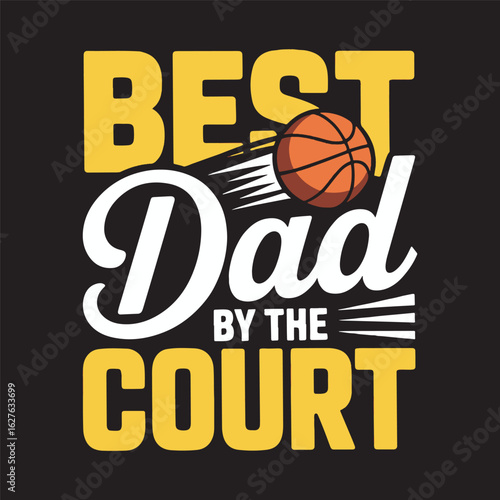 "Best Dad By The Court" basketball-themed design for sporty fathers who love the game, vector illustration design.
