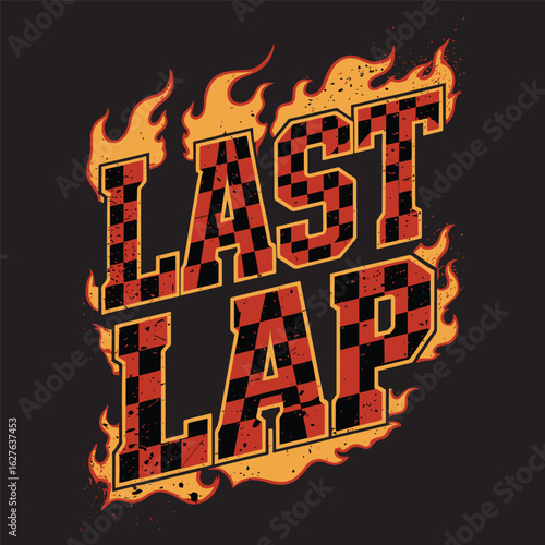 Bold “Last Lap” text with racing checkers and flames for speed lovers, vector illustration design.