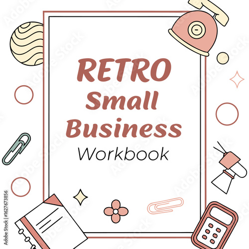 Retro small business workbook graphic featuring vintage telephone calculator and notebook illustration design