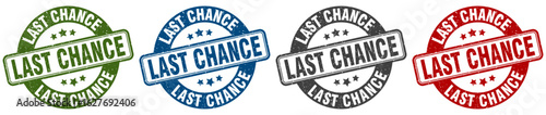 last chance stamp. last chance round stamp set isolated on white background