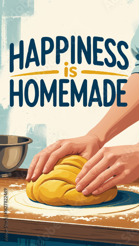 text happiness is homemade with a pair of hands kneading dough in a cosy kitchen