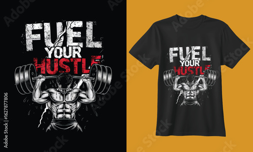 Motivational t shirt design featuring bold text that reads fuel your hustle with distressed grunge graphics