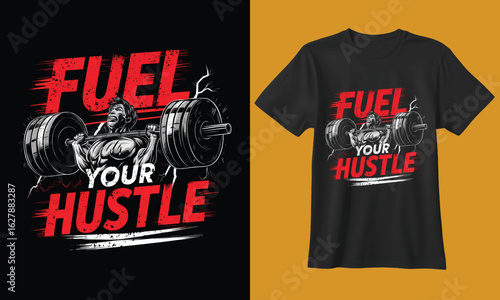 Motivational t shirt design featuring bold text that reads fuel your hustle with distressed grunge graphics