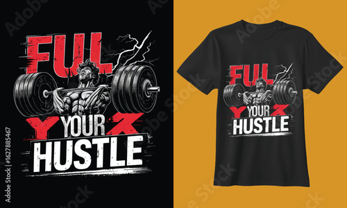 Motivational t shirt design featuring bold text that reads fuel your hustle with distressed grunge graphics