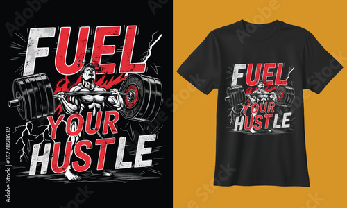 Motivational t shirt design featuring bold text that reads fuel your hustle with distressed grunge graphics