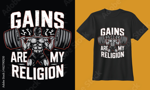 Fitness enthusiast lifting heavy weights with the motivational phrase gains are my religion on a t shirt