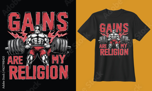 Fitness enthusiast lifting heavy weights with the motivational phrase gains are my religion on a t shirt