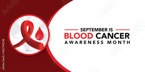 September is Blood Cancer Awareness Month Vector Illustration to raise awareness about our efforts to fight blood cancers including leukemia, lymphoma, myeloma and Hodgkin's disease	