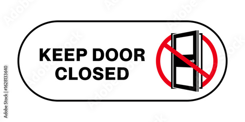 Notice Keep Door Closed Symbol Sign. Keep Door Closed sign isolated on white background. Vector illustration.