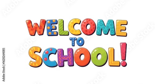 A colorful welcome to school message with patterned letters and a white background illustration