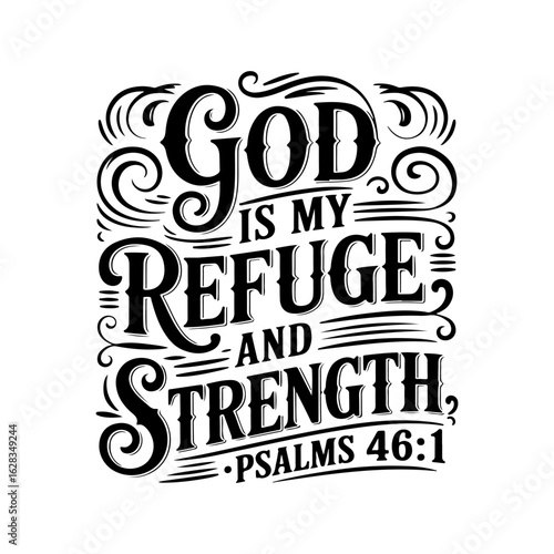 God Is My Refuge and Strength (Psalms 46:1). Vector Design Isolated on White Background
