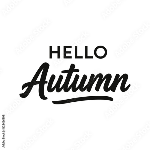 Elegant 'Hello Autumn' text design in stylish script font. Perfect for seasonal greetings, invitations, and autumn-themed projects. Vector illustration for versatile usage.