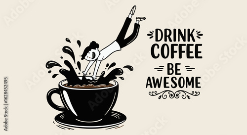 "Drink Coffee Be Awesome" - Character in a Coffee Pot