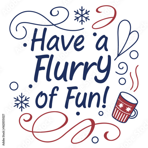 Winter Birthday Vector Card. Postcard for printing. Text "Have a flurry of fun!"