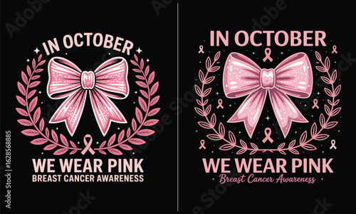 In October We Wear Pink for Breast Cancer Awareness with Pink Bow and Laurel Design, Support for Breast Cancer Fighters, October Awareness Month Campaign, Pink Ribbon Awareness Design