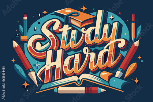 A Study Hard lettering design with decorative pencil and book elements vector illustration