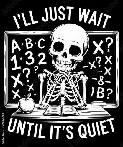 Halloween Teacher I'll Just Wait Until It's Quiet